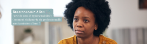 Perte de sens et hypersensibilité : comment réaligner ta vie professionnelle avec ta mission d'âme avec HarmoniSens