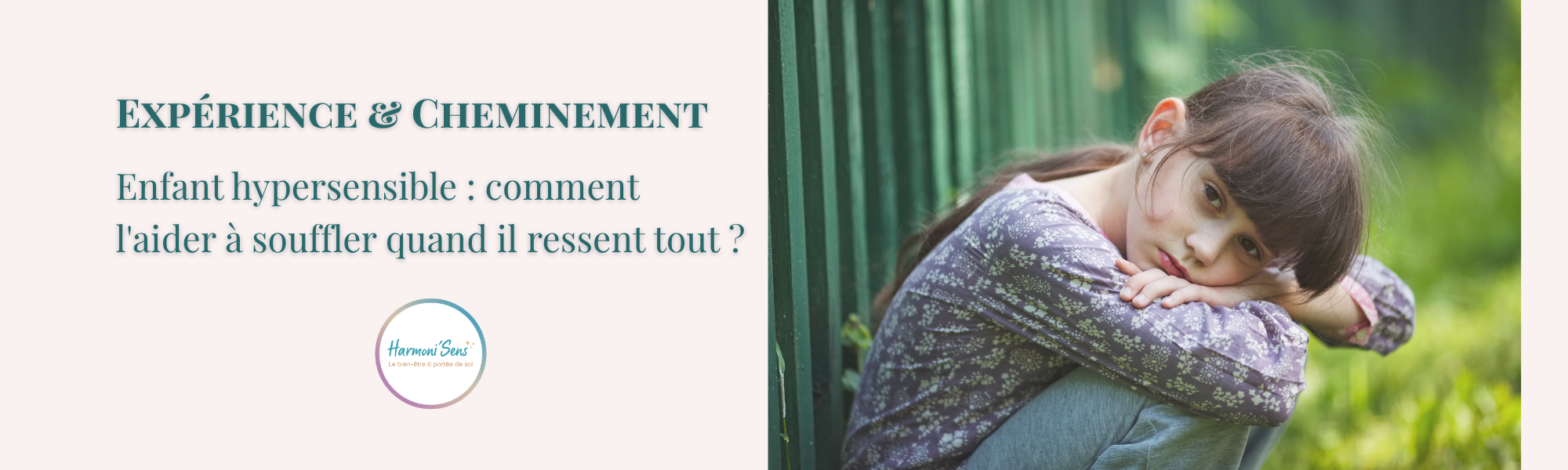 expérience et cheminement: enfant hypersensible-comment l'aider a souffler quand il ressent tout-article HarmoniSens